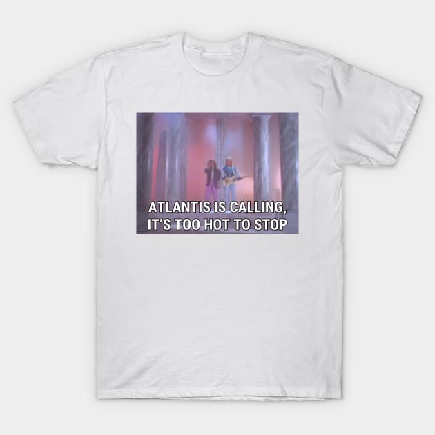 Modern Talking - Atlantis Is Calling (It's Too Hot To Stop) T-Shirt by vintage-glow